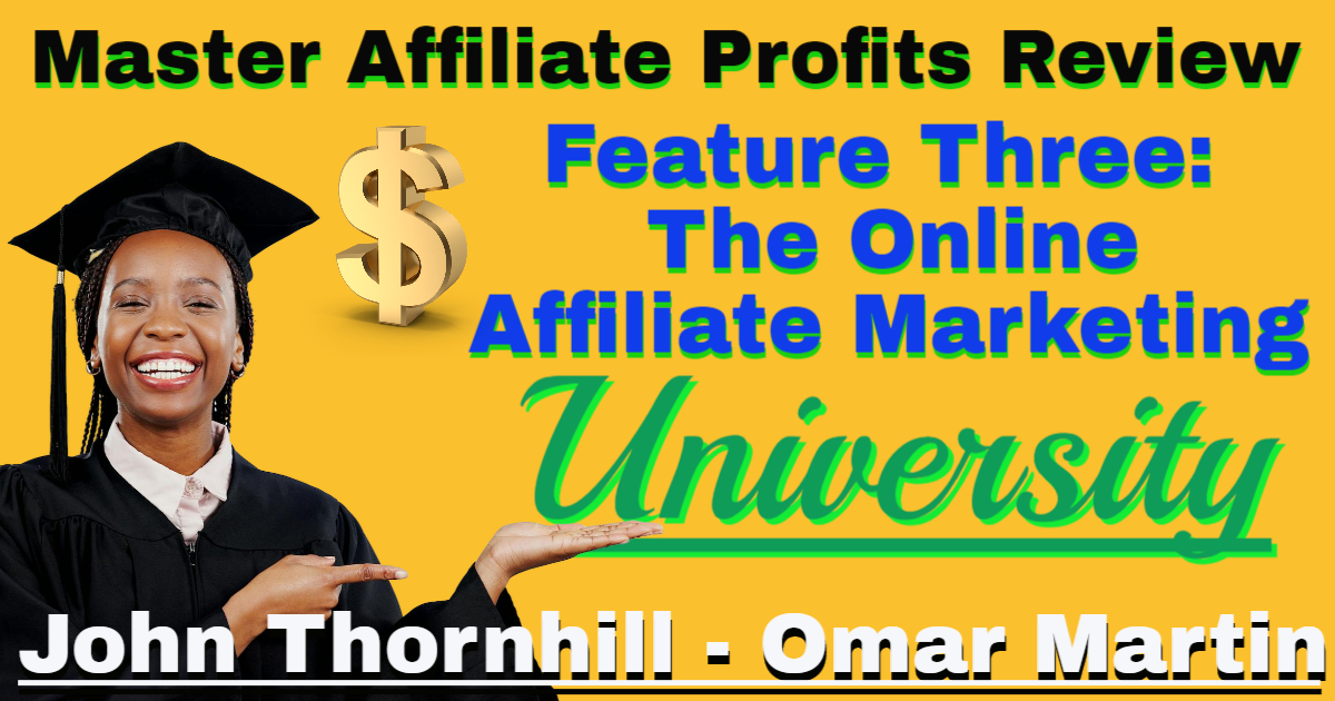 Master Affiliate Profits, Feature three The online affiliate marketing university